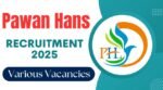 Pawan Hans Recruitment 2025: Apply Now for 23 Vacancies – Check Eligibility, Salary & Application Process