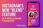 Instagram Launches ‘Blend’ Feature for Shared Reels Experience Globally