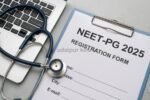 NEET PG 2025 Registration Now Open: Apply by May 6, Admit Card Releases June 18