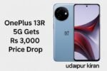 OnePlus Ace 5V / 5S – 6.83″ OLED Display, Dimensity 9400+, 7,500mAh Battery & More! 20 OnePlus 13R 5G Gets Rs 3,000 Price Cut: Flagship Power Now at Rs 40,000 on Flipkart