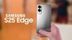 Samsung Galaxy S25 Edge Set for April 15 Launch in Europe, Leak Confirms