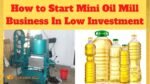 Start an Edible Oil Mill Business: Low Investment, High Returns – Perfect for Rural Entrepreneurs