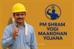 Good News for Laborers: Get ₹3,000 Monthly Pension Under PM Shram Yogi Maandhan Yojana – Apply Today